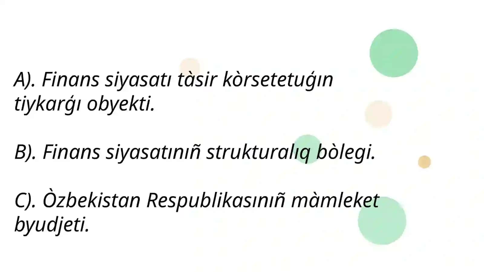 Finanslıq siyasattıñ tiykarģı òzgeshelikleri. Finanslıq siyasattıñ àmelge asırıwdıñ metodologiyalıq tiykarları 2