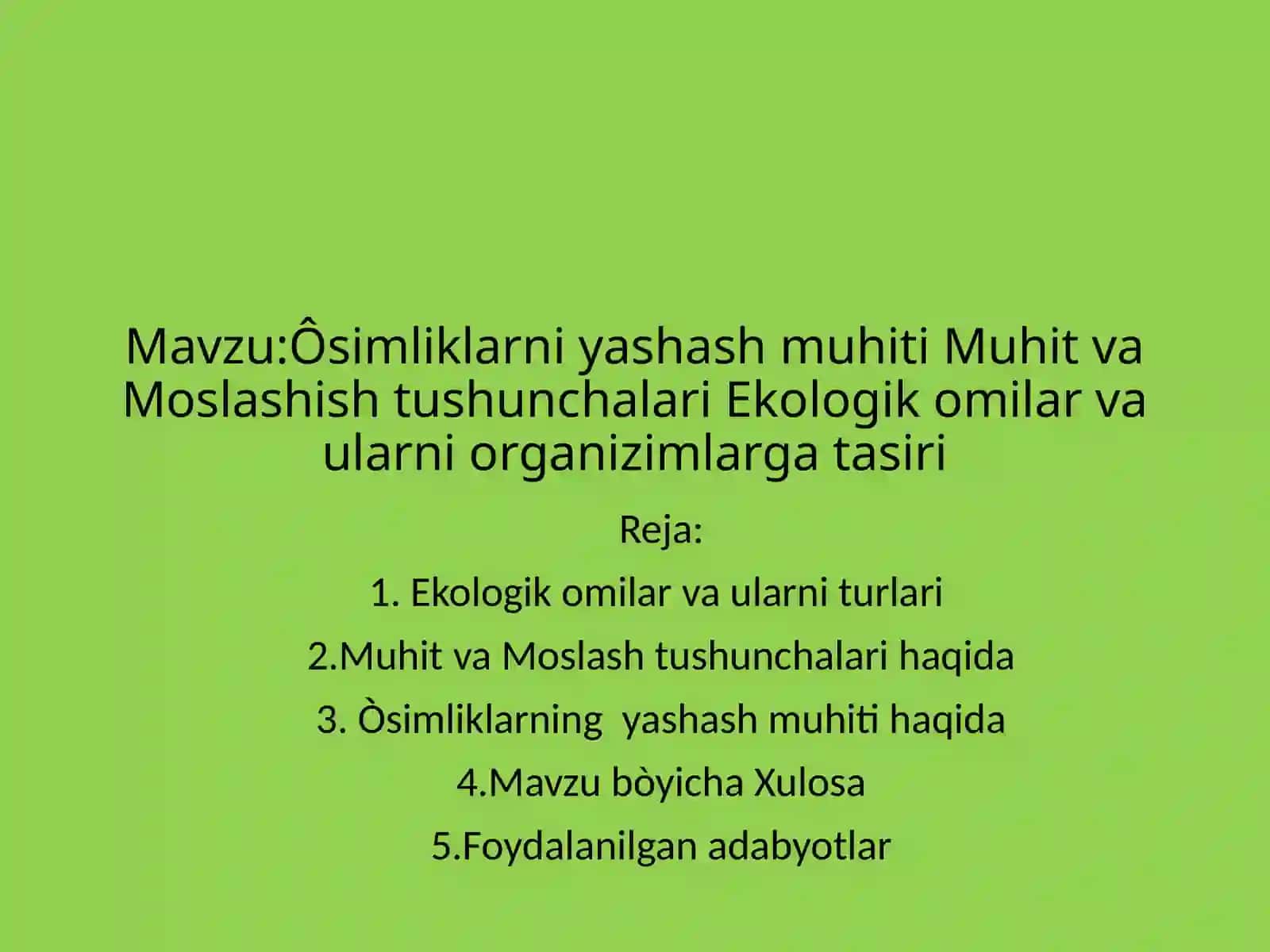 Ôsimliklarniyashashmuhiti MuhitvaMoslashishtushunchalariEkologikomilarvaularniorganizimlargatasiri 2