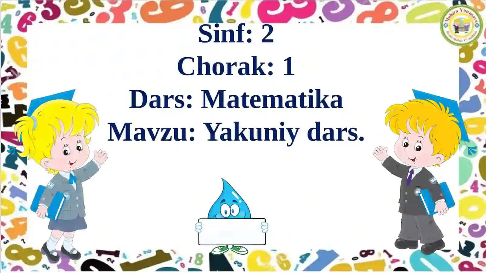 2- sinf  matematika 18- dars  Yakuniy dars 2