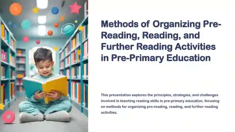 Methods of Organizing Pre-Reading, Reading, and Further Reading Activities in Pre-Primary Education 2