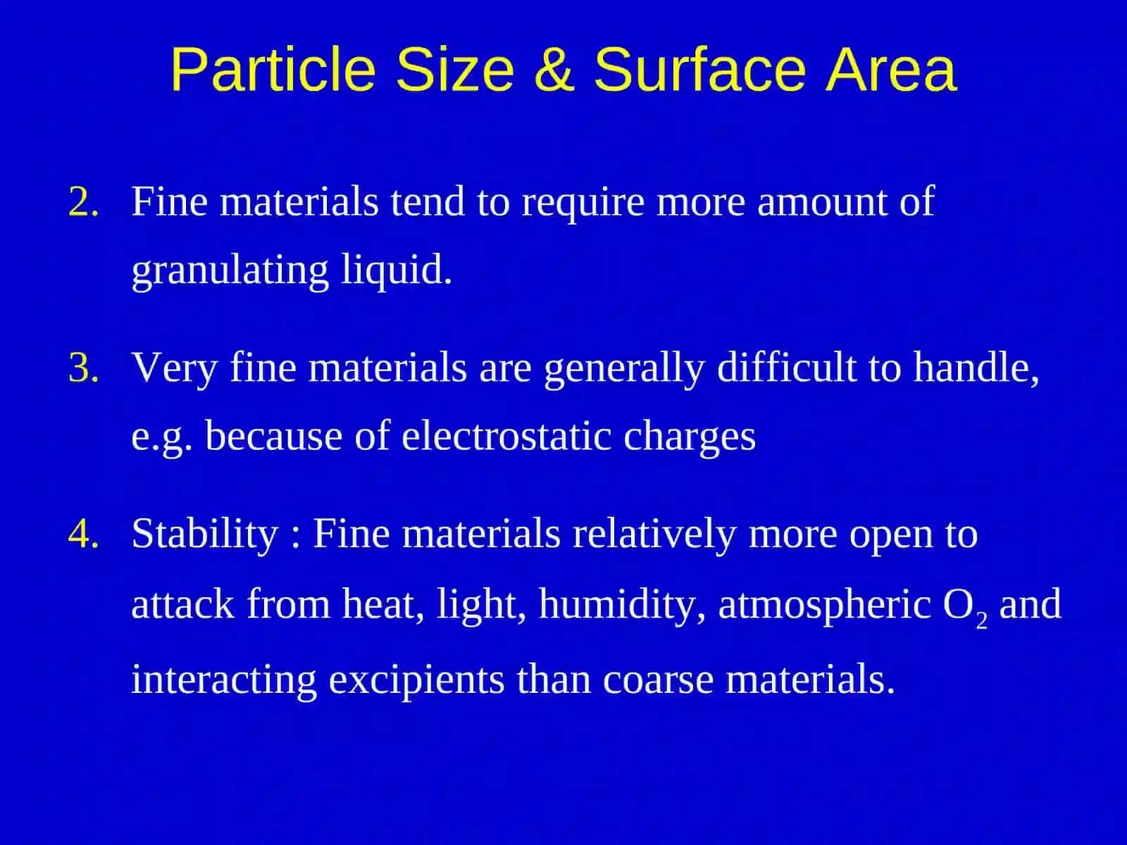 Effects of Particle Size (Surface Area) on physical properties of drug substances 2