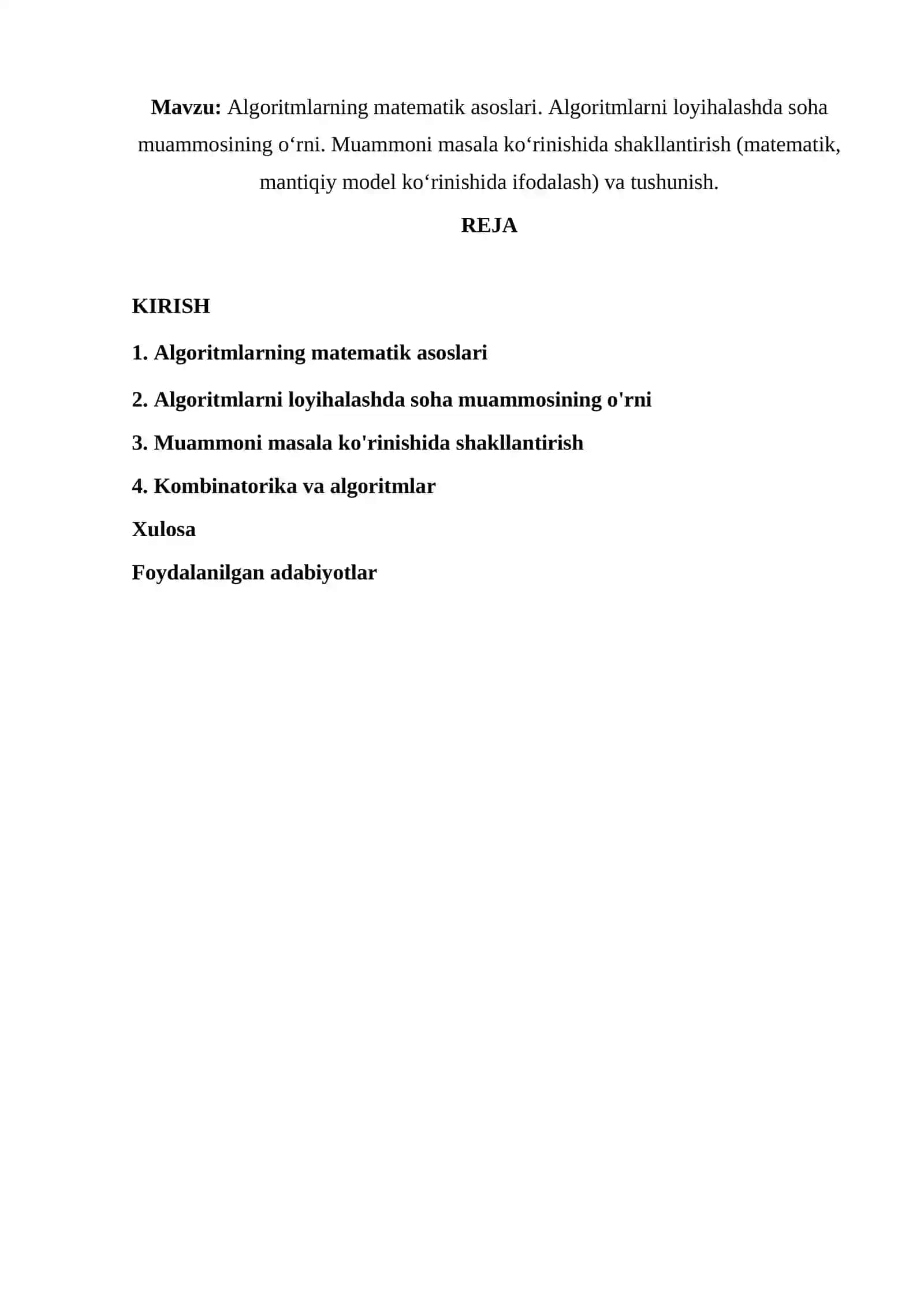 Algoritmlarning matematik asoslari. Algoritmlarni loyihalashda soha muammosining o‘rni. Muammoni masala ko‘rinishida shakllantirish (matematik, mantiqiy model ko‘rinishida ifodalash) va tushunish. 2