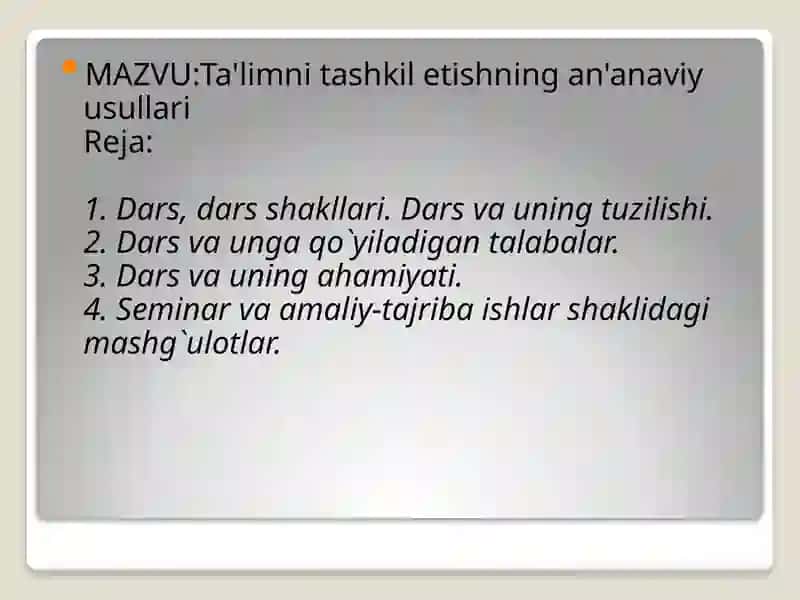 Ta'limni tashkil etishning an'anaviy usullari 2