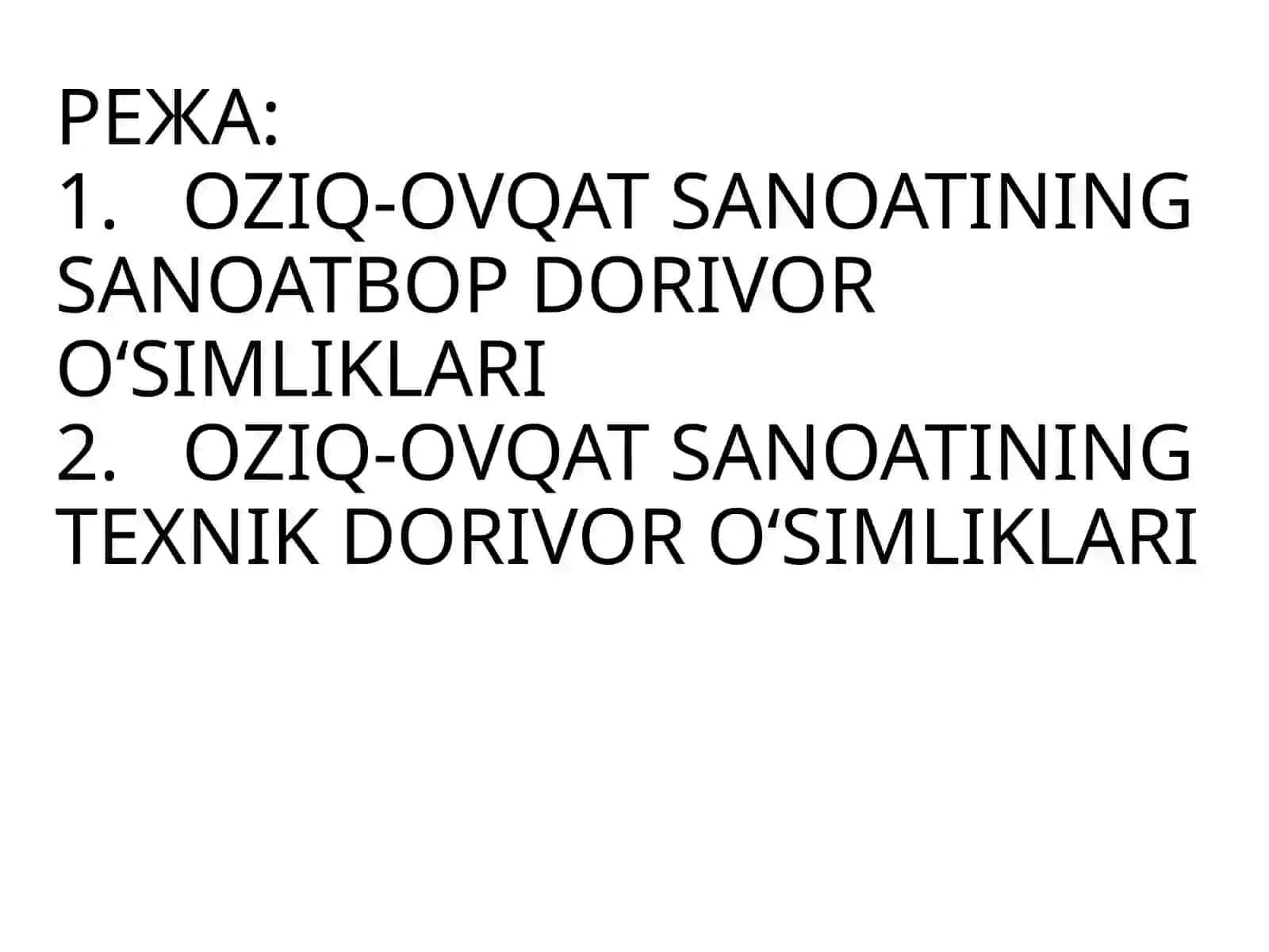 OZIQ-OVQAT SANOATINING SANOATBOP VA TEXNIK DORIVOR O‘SIMLIKLARI 2