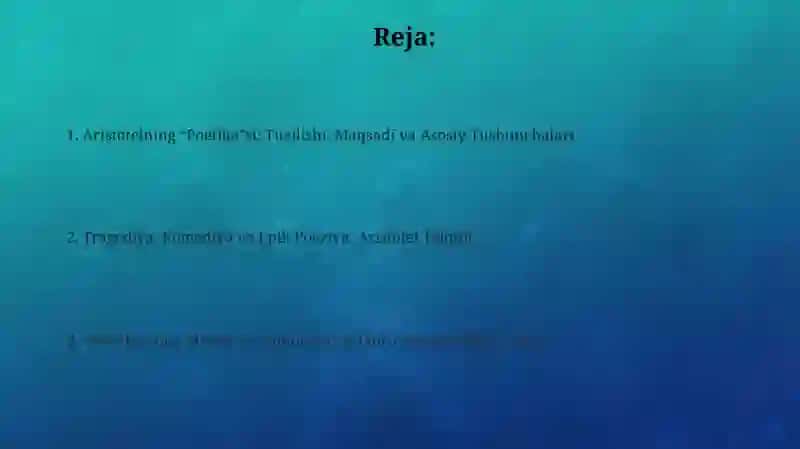 Aristotelning "Poetika" asarini òrganish, sharhini yozish 2