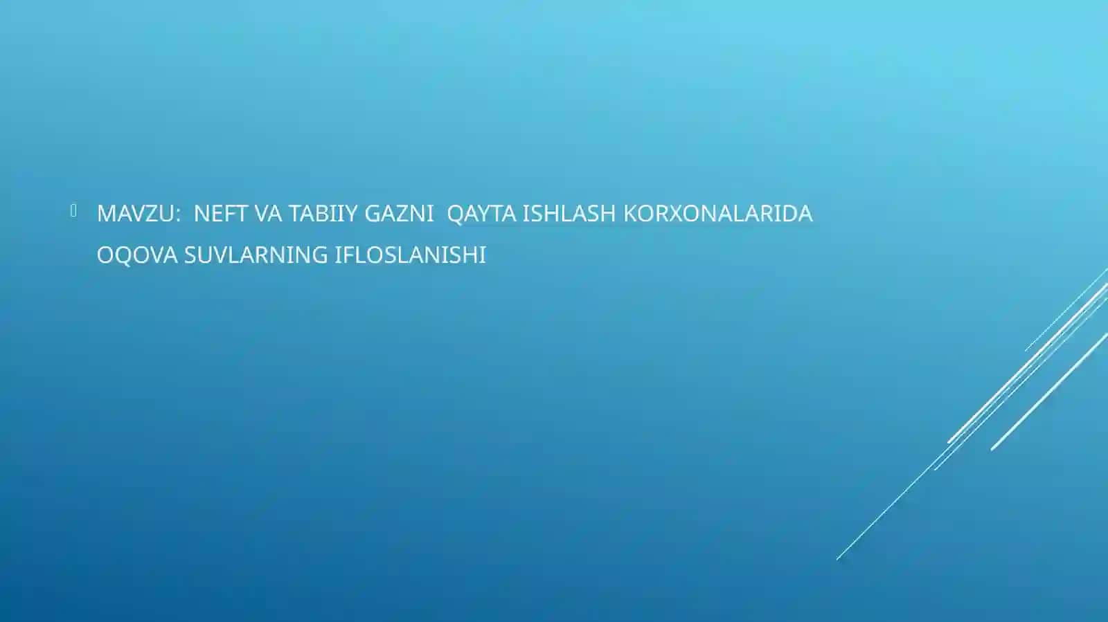 NEFTVAGAZKIMYOSITA’LIMYO’NALISHI3-BOSQICHTALABASIHASANOVSAMARIDDINNINGNEFT-GAZSANOATIDAEKOLOGIKXAVFSIZLIKFANIDANTAYYORLAGANTAQDIMOTI2025-YIL 2