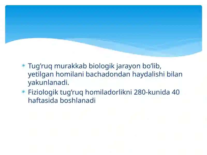 Tug’ruq. Organizmning tug’ruqqa tayyorgarligini baholash. 2