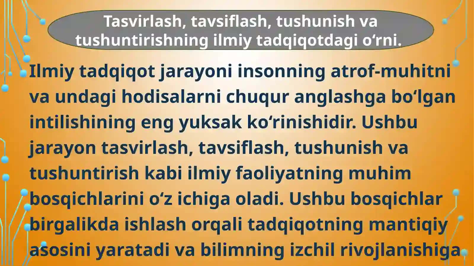 Tasvirlash,tavsiflash, tushunish va tushuntirishning ilmiy tadqiqotdagi o‘rni 2