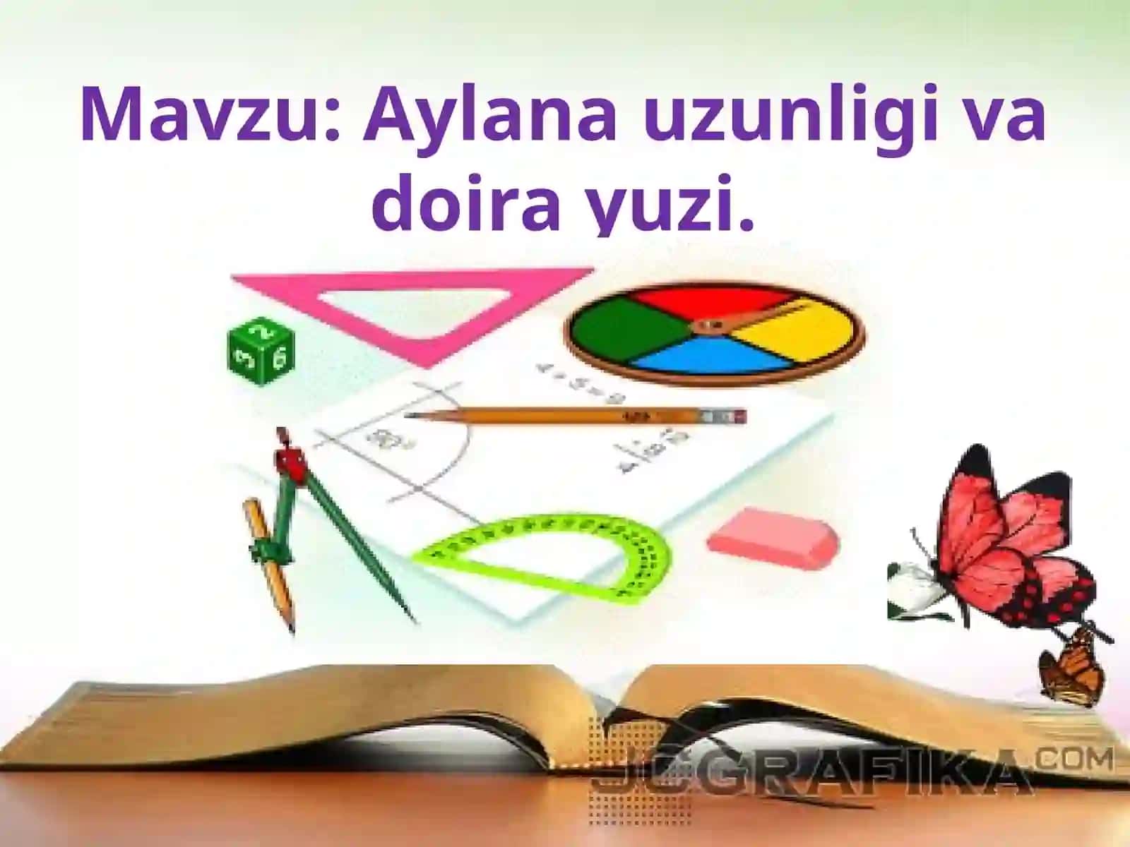 6-sinf Matematika fanidan Aylana uzunligi va doiraning yuzi ochiq dars ishlanmasi 2