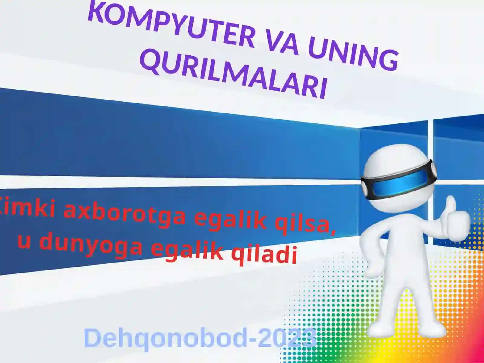 5-sinf Informatika fanidan Kompyuter va uning qurilmalari mavzuda bir soatlik ochiq dars taqdimoti 2