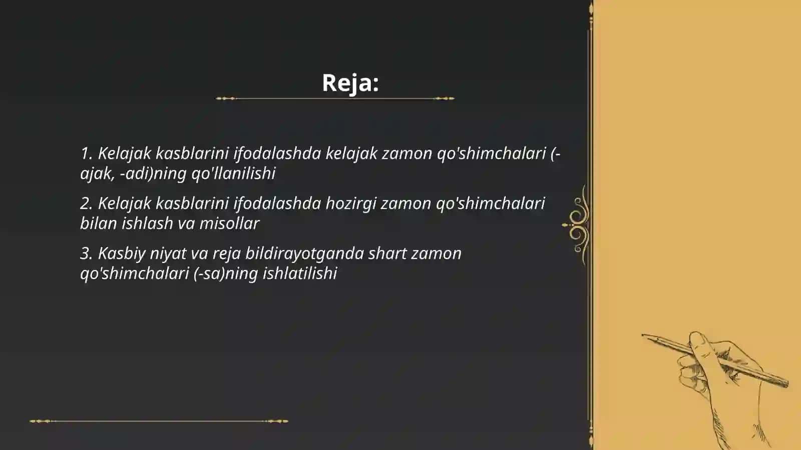 Kelajak kasblari.Zamon qo'shimchalarining qo'llanishi 2