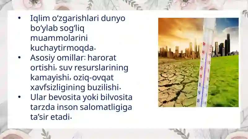 Kasalliklarning global tashvishi. Iqlim oʻzgarishlarining tibbiy oqibatlari 2