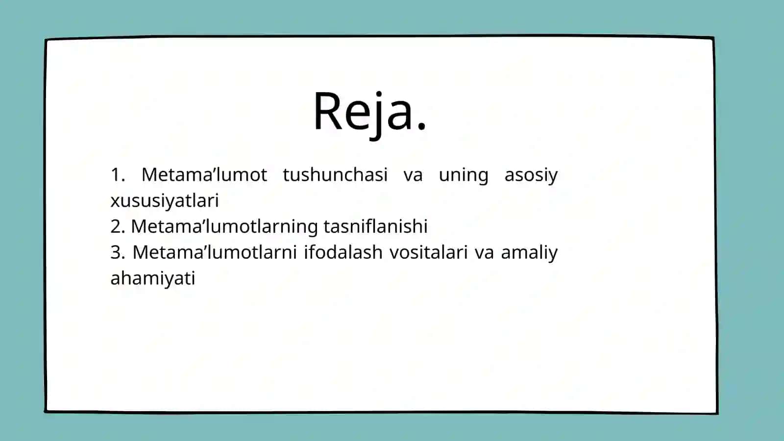 Metama’lumotlar, ularning xususiyatlari, tasniflanishi va ifodalash vositalari 2