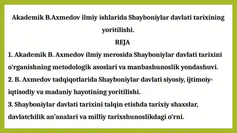 Akademik B. Axmedov ilmiy ishlarida Shayboniylar davlati tarixining yoritilishi 2