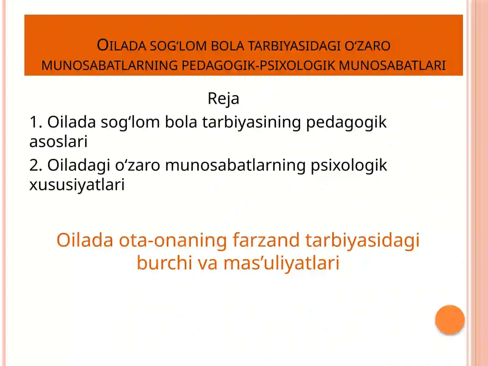 Oilada sog‘lom bola tarbiyasidagi o‘zaro munosabatlarning pedagogik-psixologik munosabatlari 2