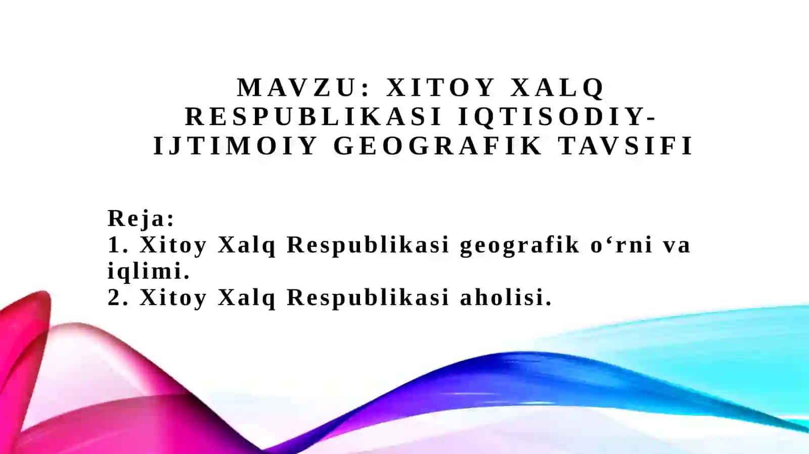 Xitoy Xalq Respublikasiiqtisodiy-ijtimoiygeografiktavsifi 2