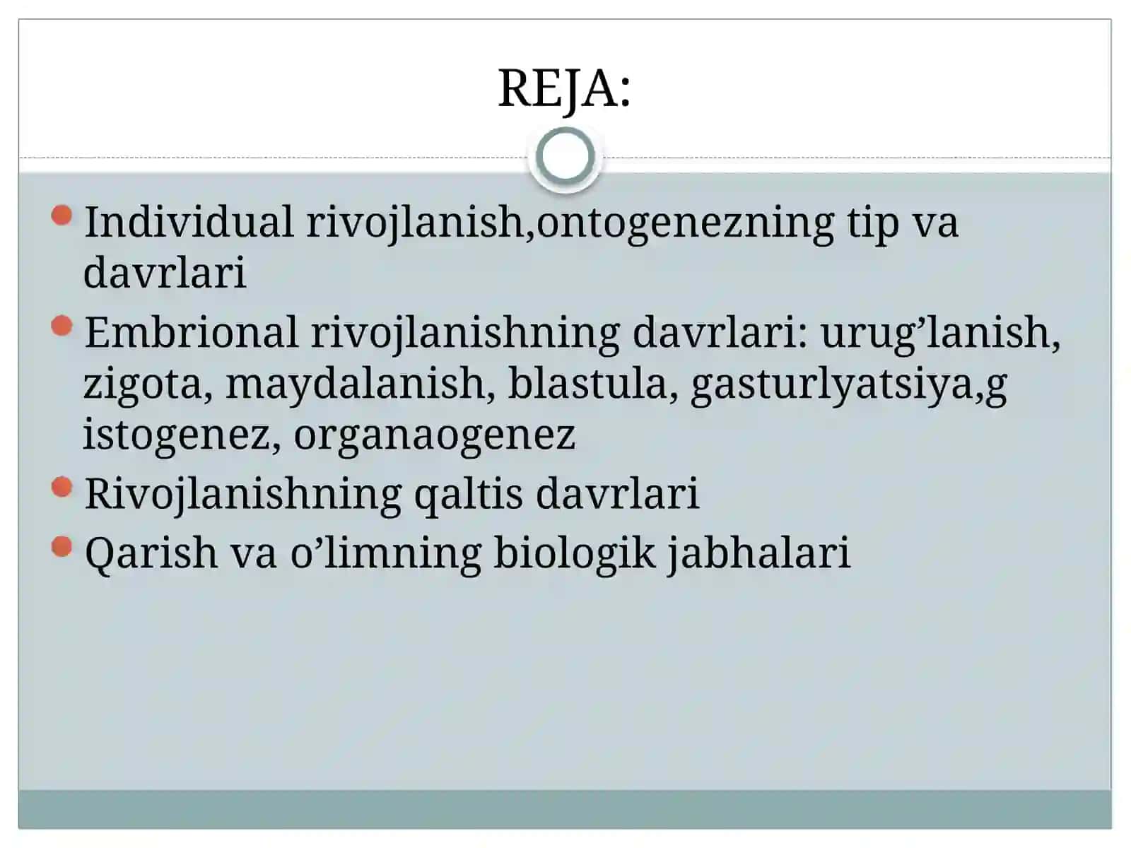 INDIVIDUAL RIVOJLANISHNING UMUMIY QONUNIYATLARI.ODAM A’ZOLARINING ONTO-FILOGENEZI 2