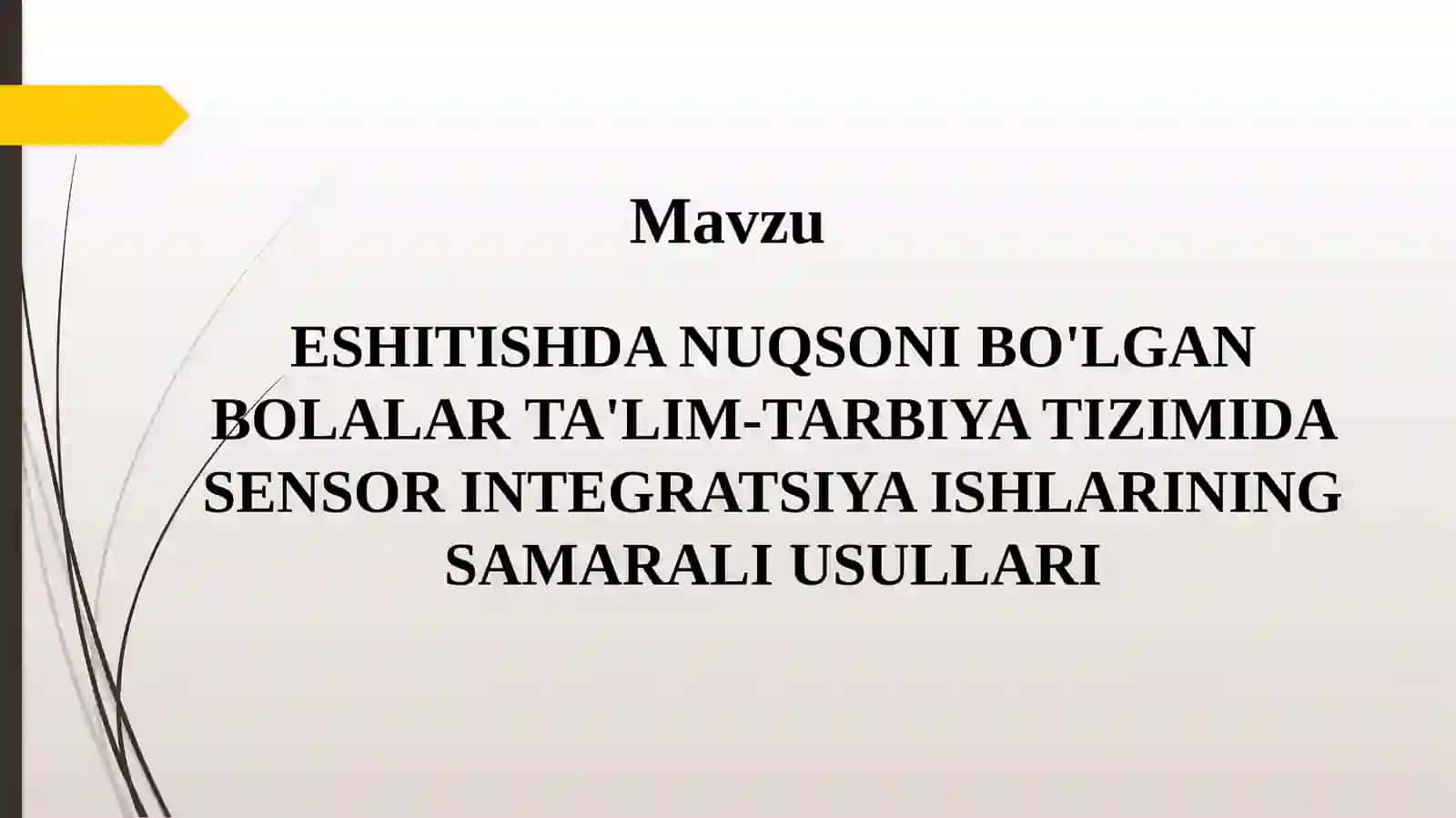 ESHITISHDA NUQSONI BO'LGAN BOLALAR TA'LIM-TARBIYA TIZIMIDA SENSOR INTEGRATSIYA ISHLARINING SAMARALI USULLARI 2