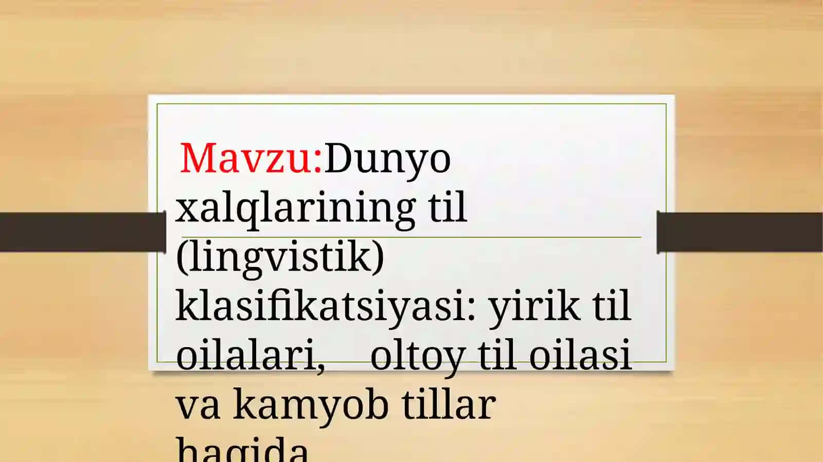 Dunyoxalqlariningtil(lingvistik)klasifikatsiyasi:yiriktiloilalari,oltoytiloilasivakamyobtillarhaqida 2