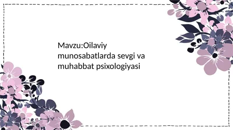 Oilaviy munosabatlarda sevgi va muhabbat psixologiyasi 2