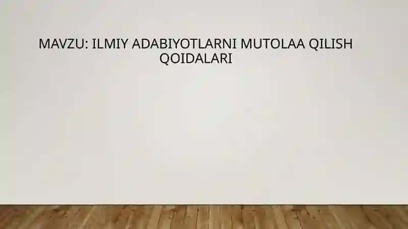 Ilmiy adabiyotlarni mutolaa qilish qoidalari 2