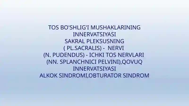 TOS ORGANLARI INNERVATSIYASI VA BUZILISH SINDROMLARI 2