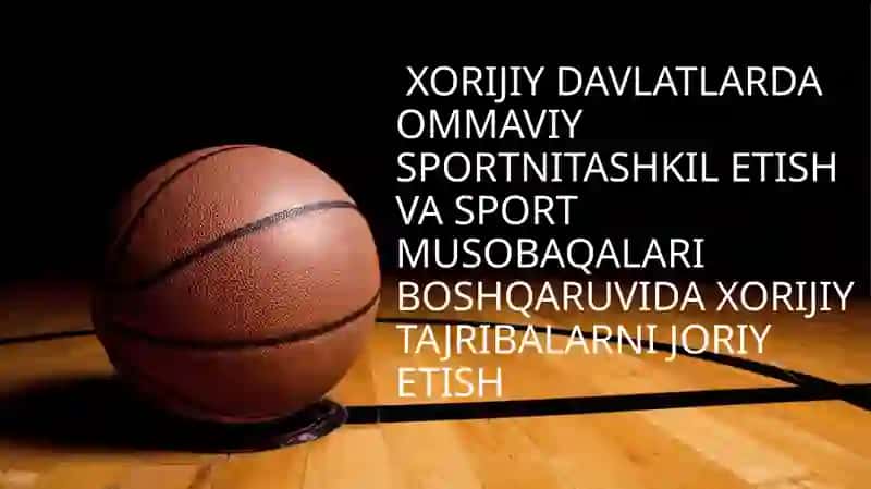 JISMONIY TARBIYA VA SPORT SOHASIDA ILG’OR XORIJIY TAJRIBALAR. 2