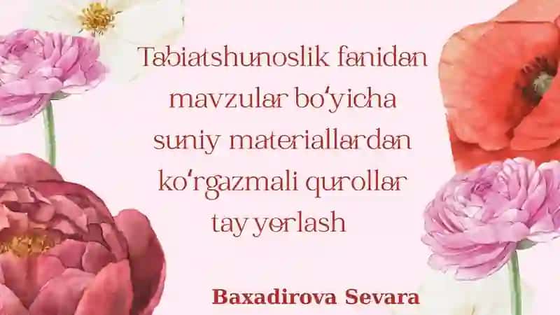Tabiatshunoslik fanidan mavzular bo‘yicha suniy materiallardan ko‘rgazmali qurollar tayyorlash 2