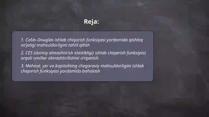 Qishloq xoʻjaligida mahsulot yetishtirishni ishlab chiqarish funksiyalari yordamida tadqiq qilish 2