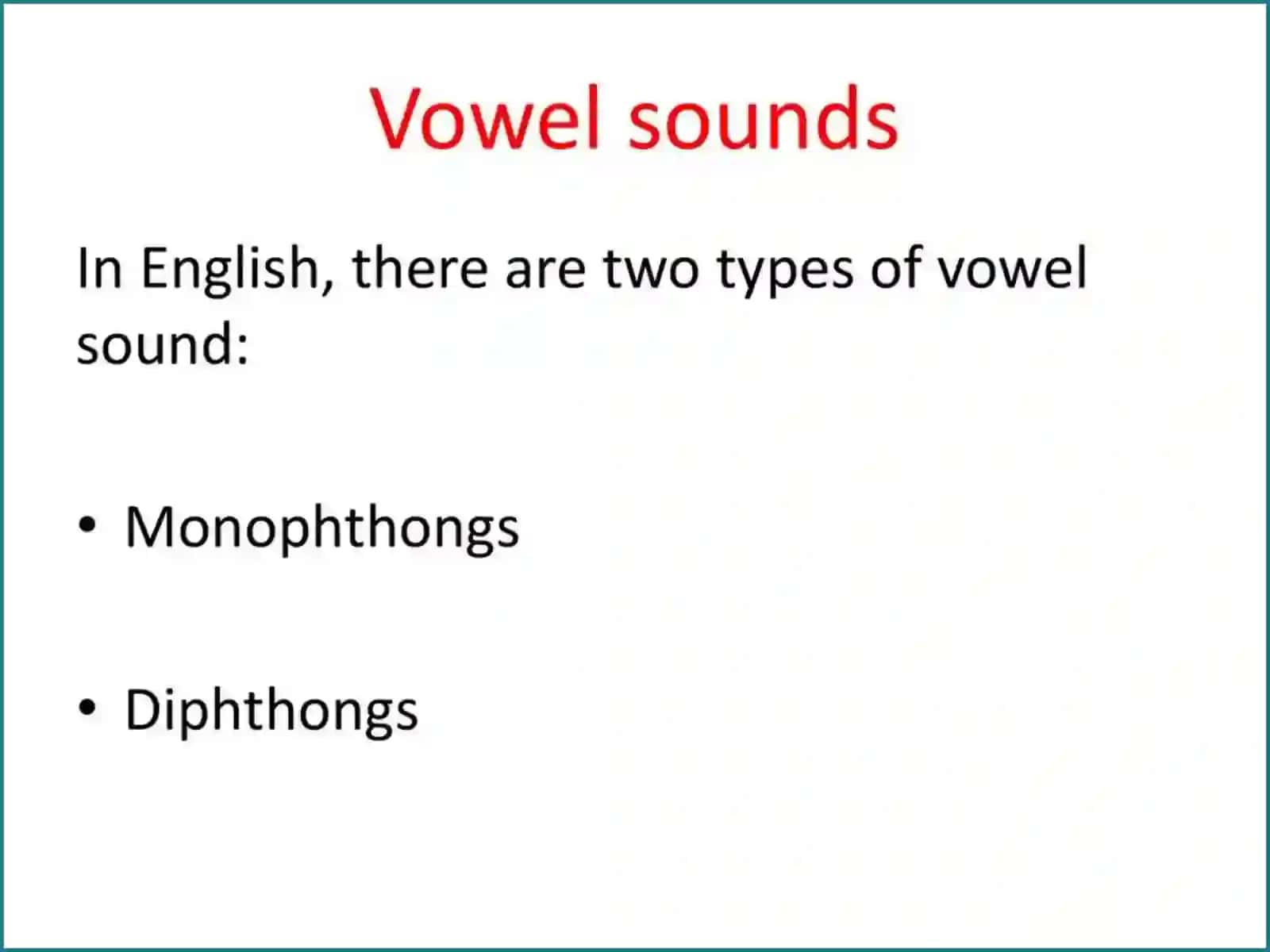 Monophthongs and Diphthongs 2