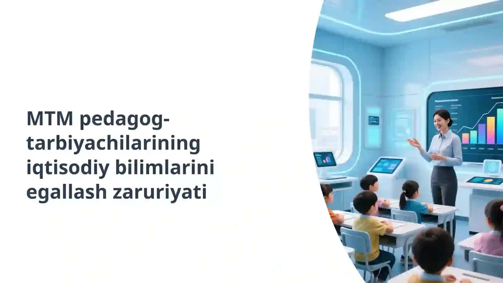 Maktabgacha ta'lim muassasalari (MTM)pedagog-tarbiyachilarning iqtisodiy bilimlarini egallash zaruriyati 2