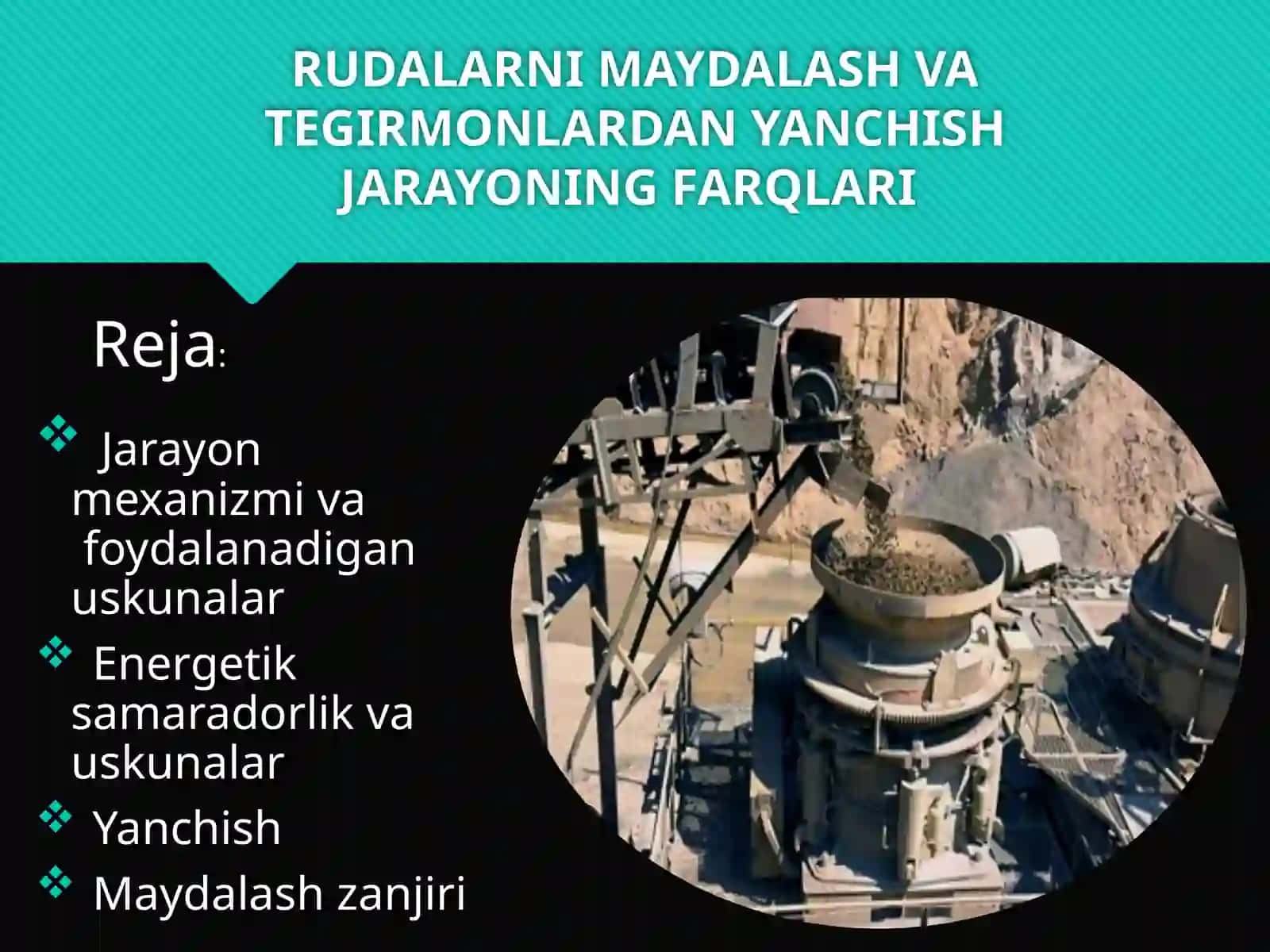 Rudalarni Maydalash va Tegirmonlardan Yanchish Jarayoning Farqlari 2