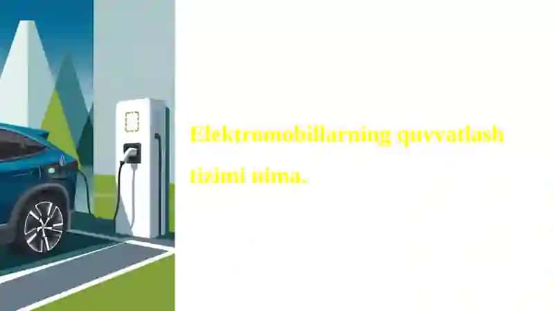 Elektromobillarning quvvatlash tizimi 2