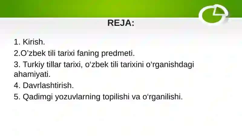 .“O‘zbek tili tarixi” fanining predmeti, o’rganilshi va areal belgilari. Qadimgi turkiy davrda yozilgan matnlarni asl holida  o’qitish va tahlil qilish 2