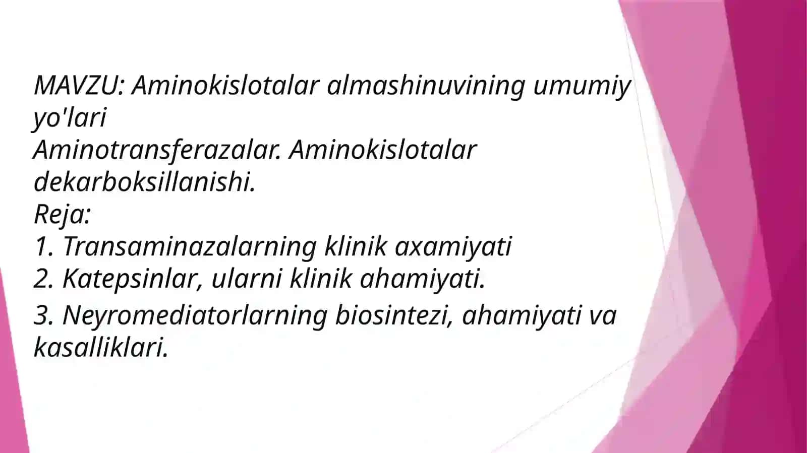 Aminokislotalar almashinuvining umumiy yo'llari Aminotransferazalar. Aminokislotalarda dekarboksillanishi 2