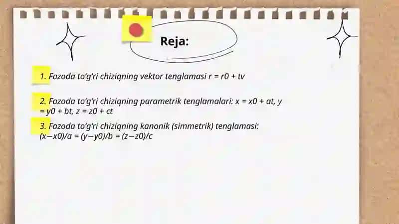 Fazoda toʻgʻri chiziqning vektor kanonik parametrik va umumiy tenglamalari. Toʻgʻri chiziqning oʻzaro joylashishi.ikki to‘g‘ri chiziq orasidagi burchak parallellik va perpendikulyarlik shartlari 2