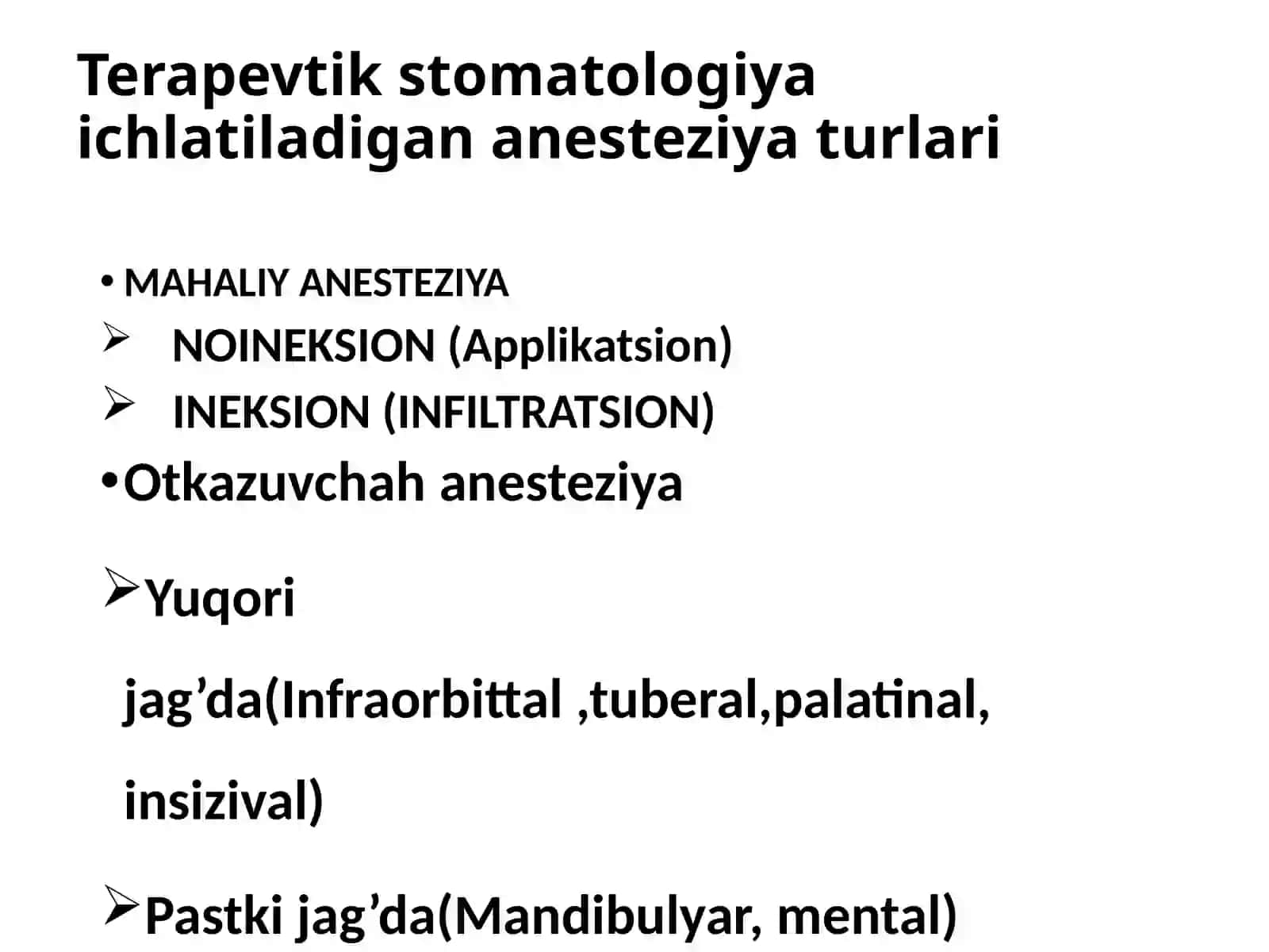 Terapevtik stomatologiya ichlatiladigan anesteziya turlari 2