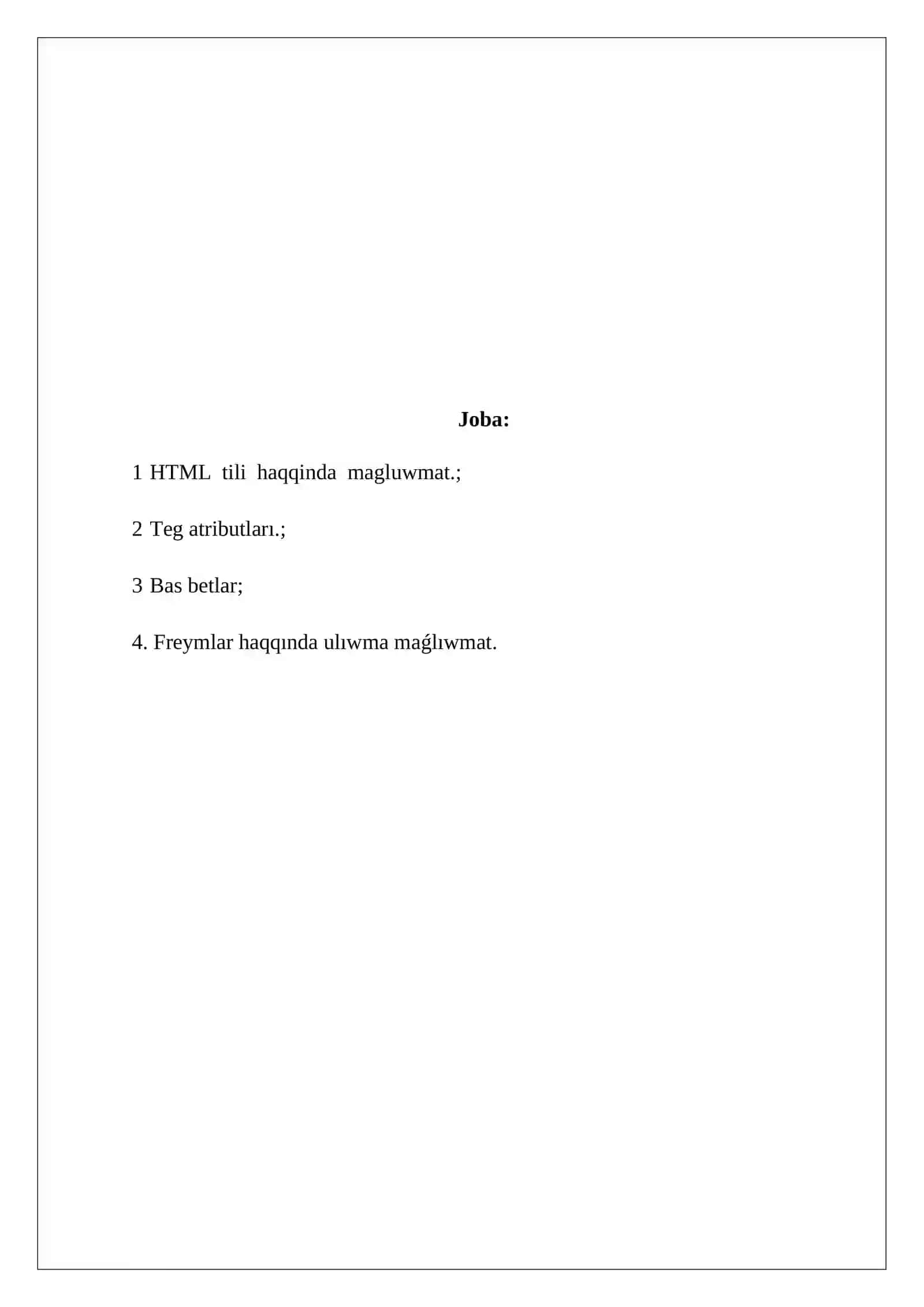 HTML tilida Web-sahifati yaratish: gipermatn, teglar, atributlar, sarlavhalar, kashtalar, rasmlar, freymlar 2