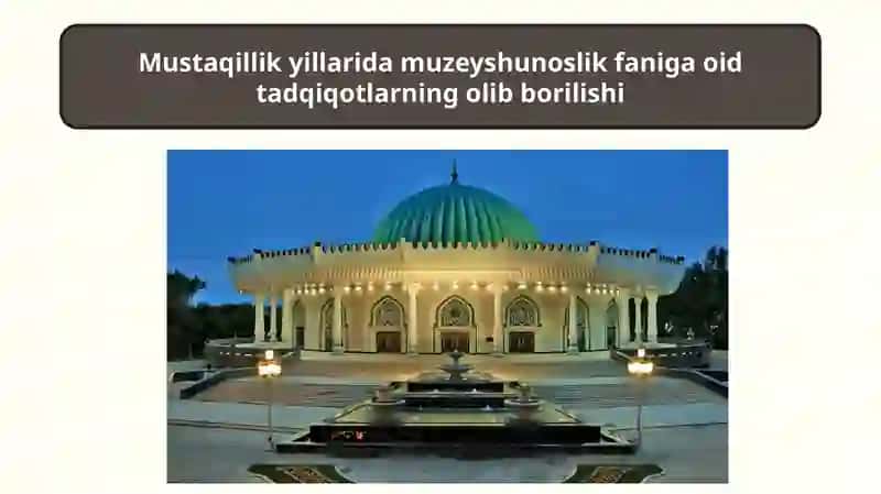 Mustaqillik yillarida Muzeylar 2