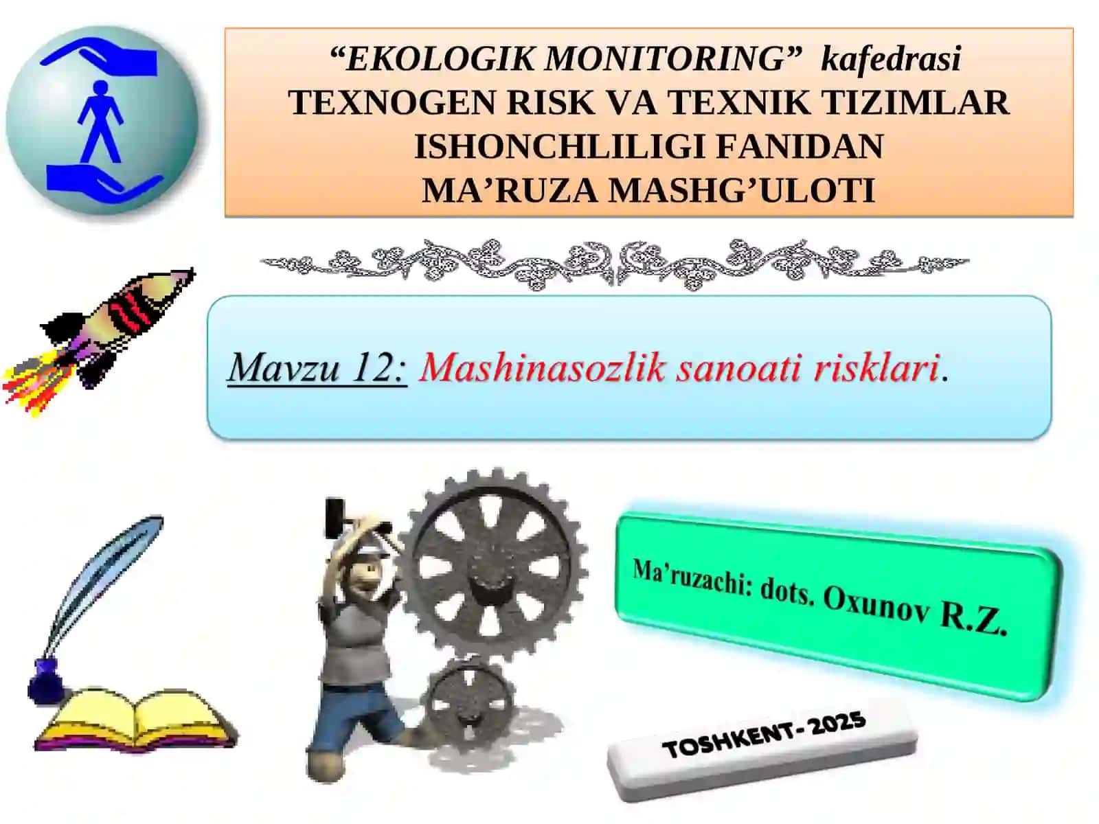 TEXNOGEN RISK VA TEXNIK TIZIMLAR ISHONCHLILIGI FANIDAN MA’RUZA MASHG’ULOTI 2