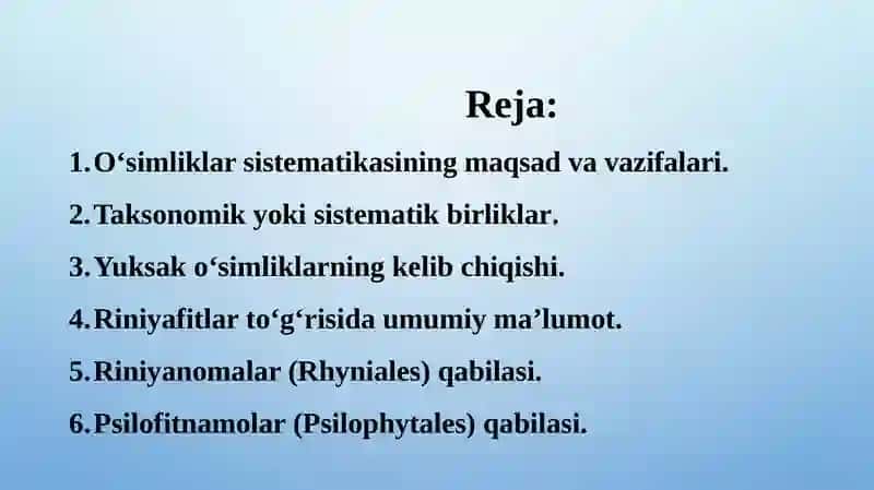 YUKSAK O‘SIMLIKLAR SISTEMATIKASI FANIGA KIRISH.RINIYATOIFA(RHYNIOPHYTA)O‘SIMLIKLAR BO‘LIMI 2