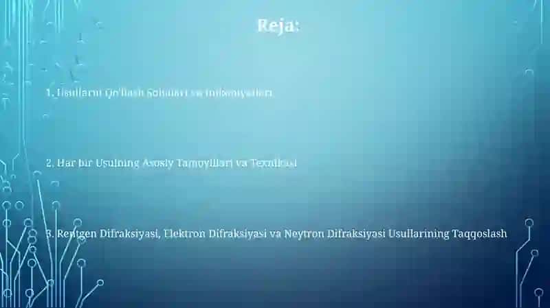 Rentgenografiya elektronografiya va neytronografiya usullarini o'zaro taqqoslash 2