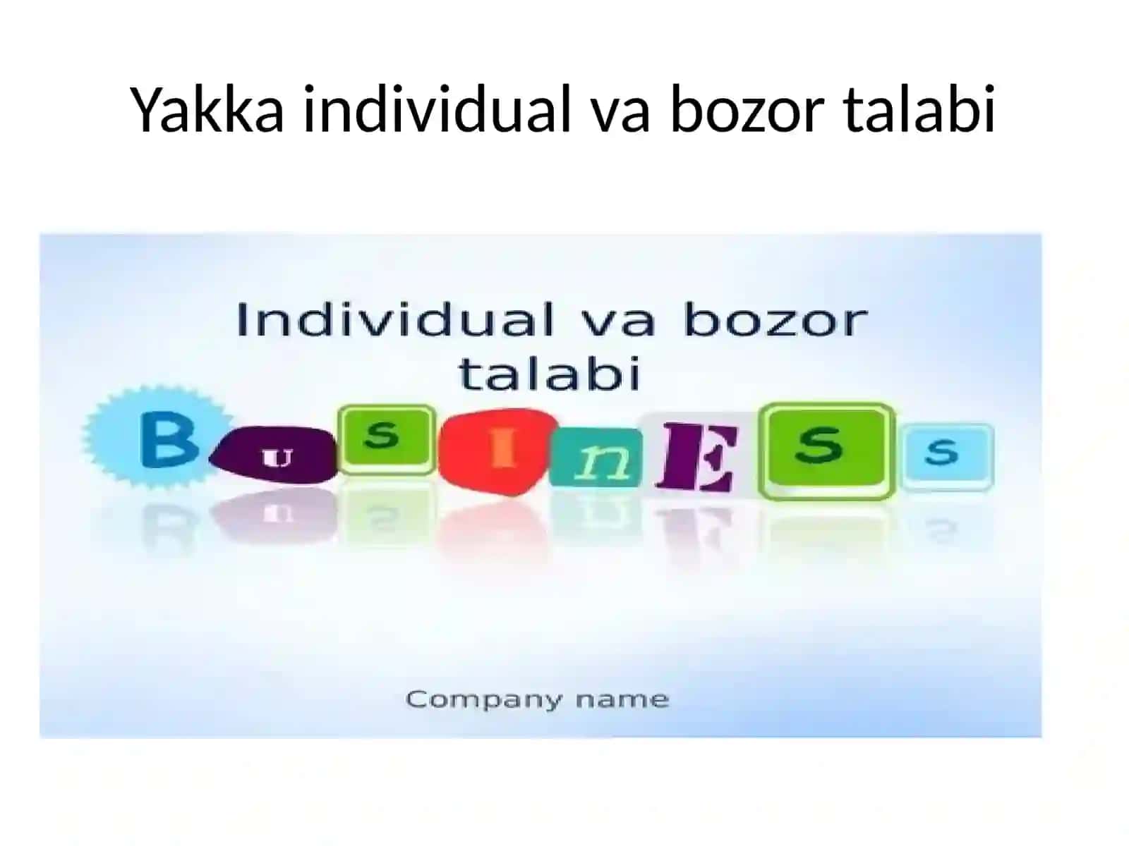 Yakka individual va bozor talabi 2