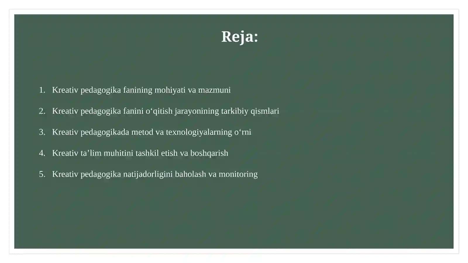 Kreativ pedagogika fanini o’qitish jarayoni yaxlit tizim sifatida 2