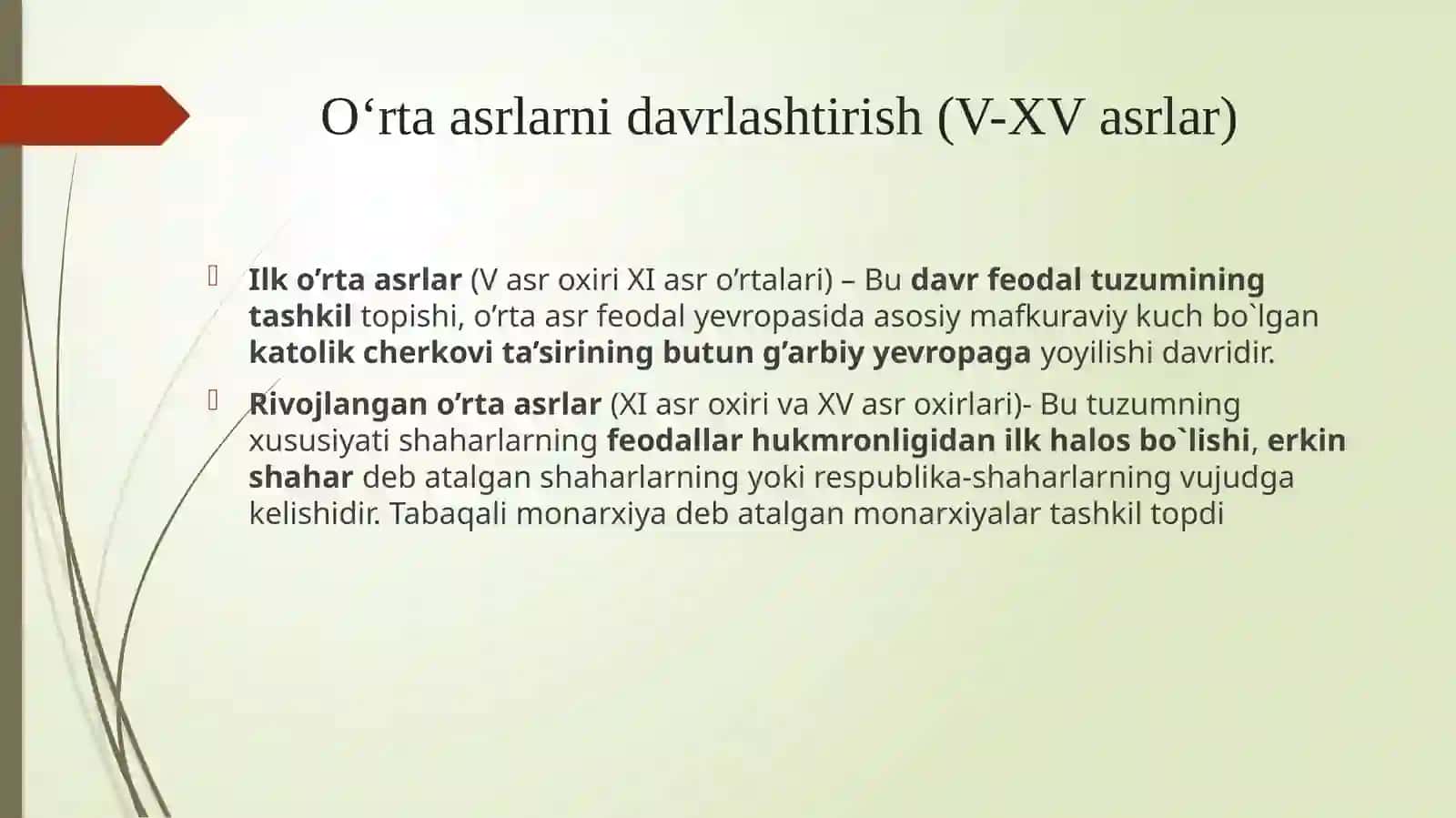 O‘rta asrlarni davrlashtirish masalasi.VI-XI asrlarda Vizantiya imperiyasi 2