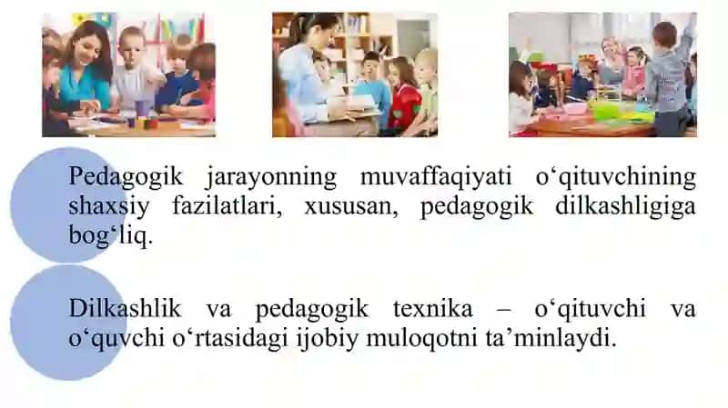 Pedagogik dilkashlikning tarkibiy qismlari va pedagogik texnikaning muhim xususiyatlari 2