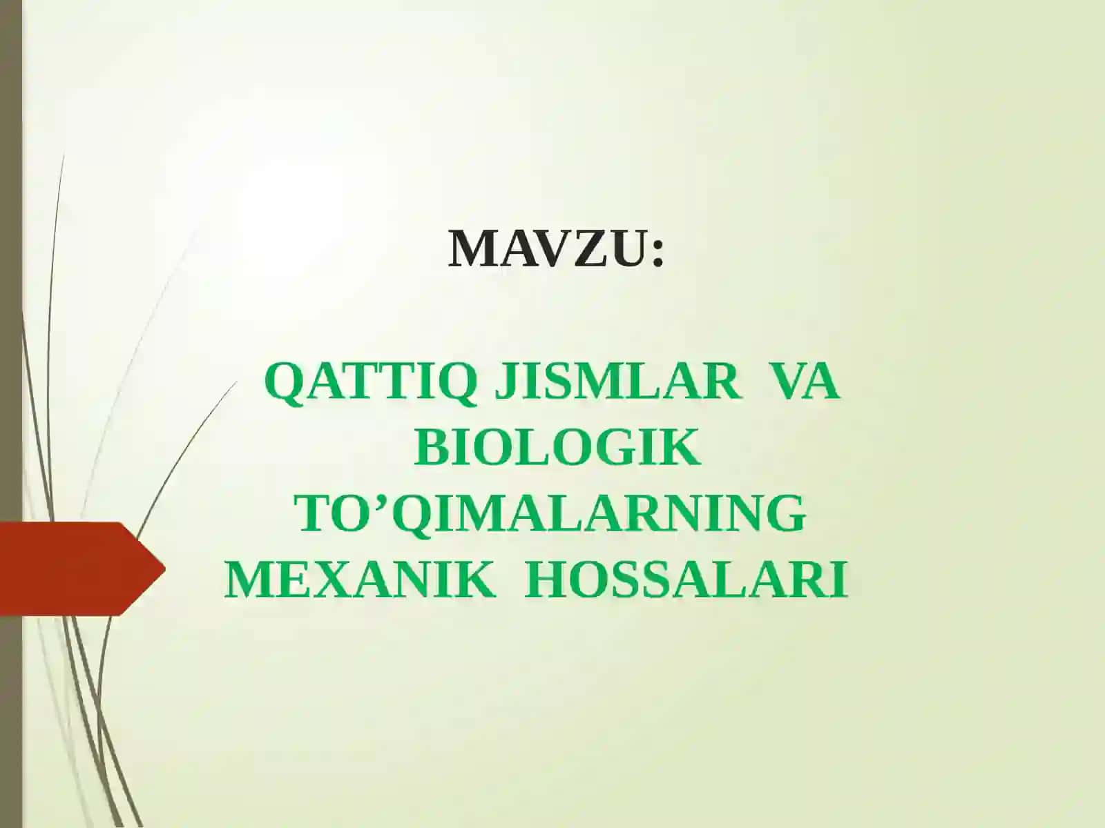 QATTIQ JISMLAR VA BIOLOGIK TO’QIMALARNING MEXANIK HOSSALARI 2