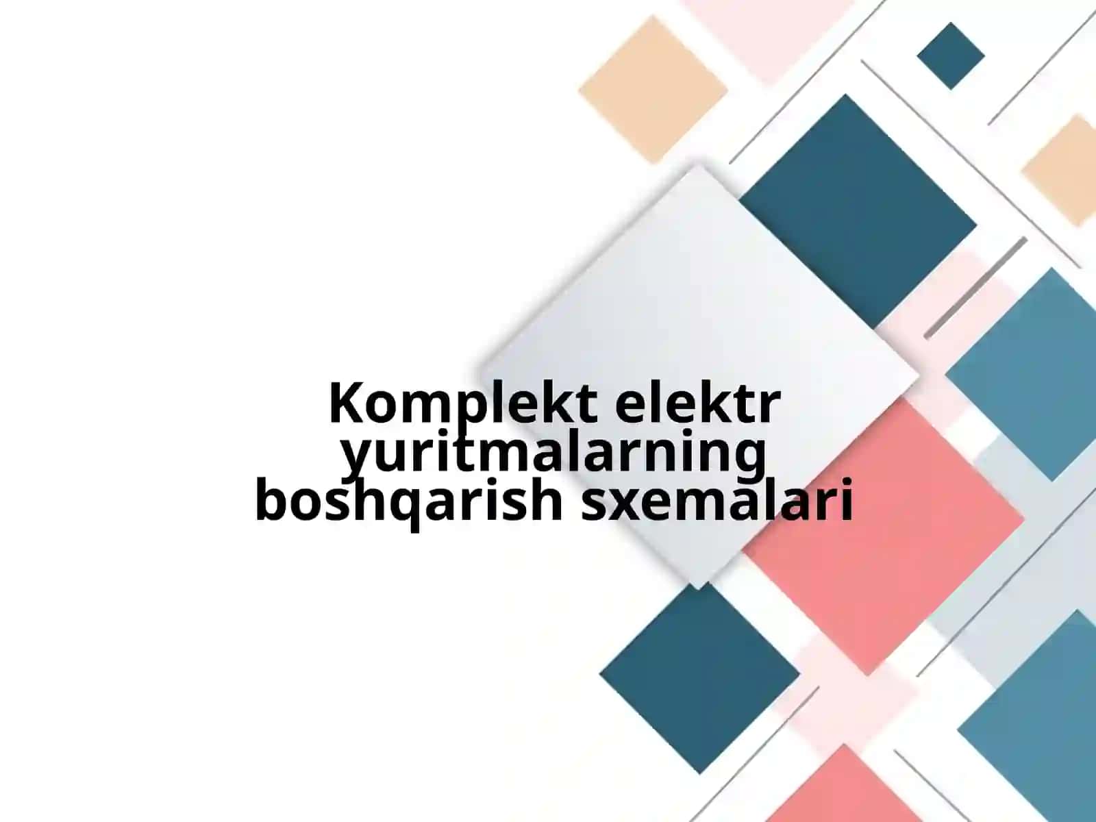 Mavzu: Elektrotexnika fakulteti - Komplekt elektryuritma tizimlari 2
