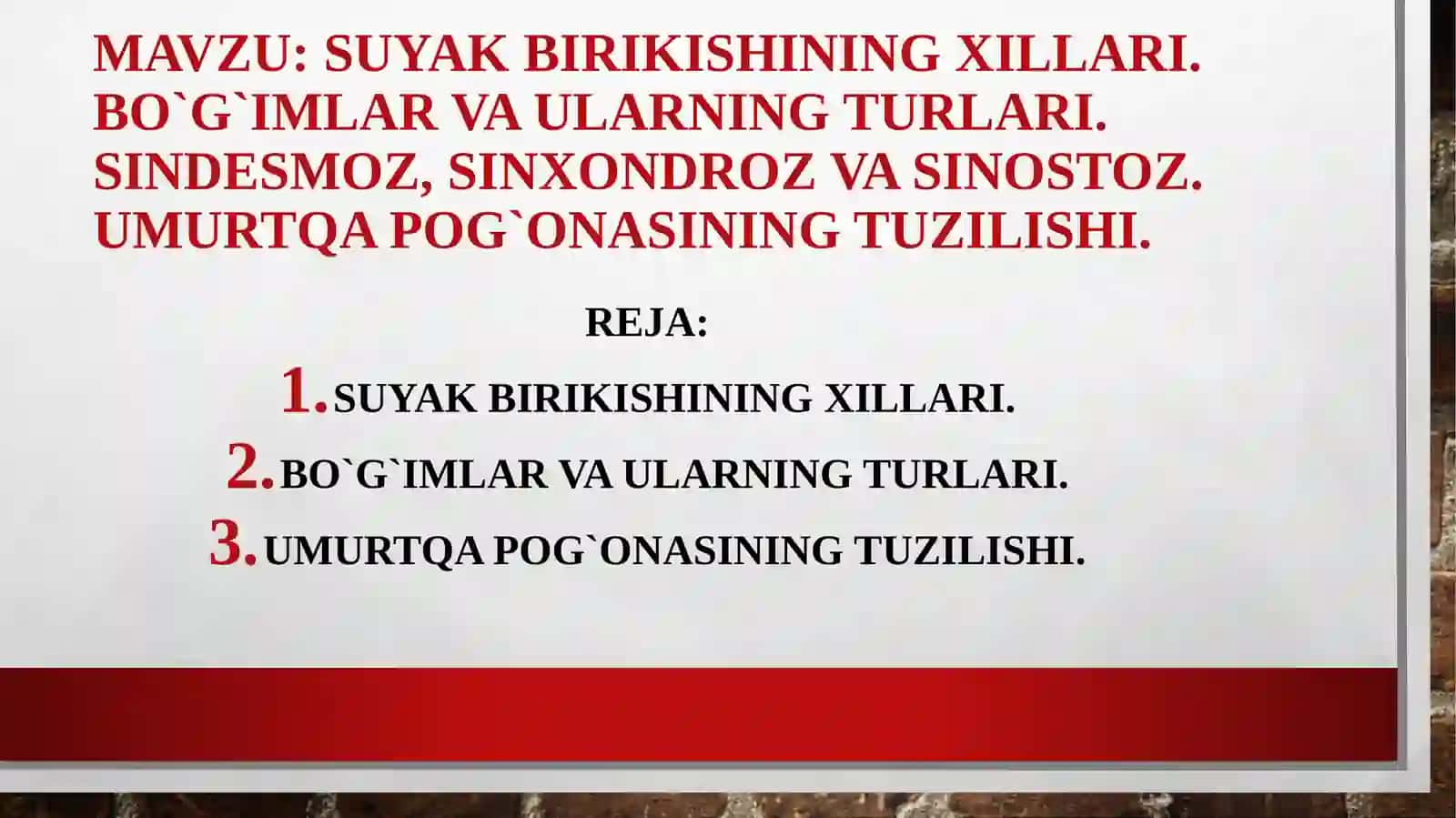 Suyak birikishining xillari. Boʻgʻimlar va ularning turlari. Sindesmoz, sinxondroz va sinostoz. Umurtqapogʻonasining tuzilishi 2