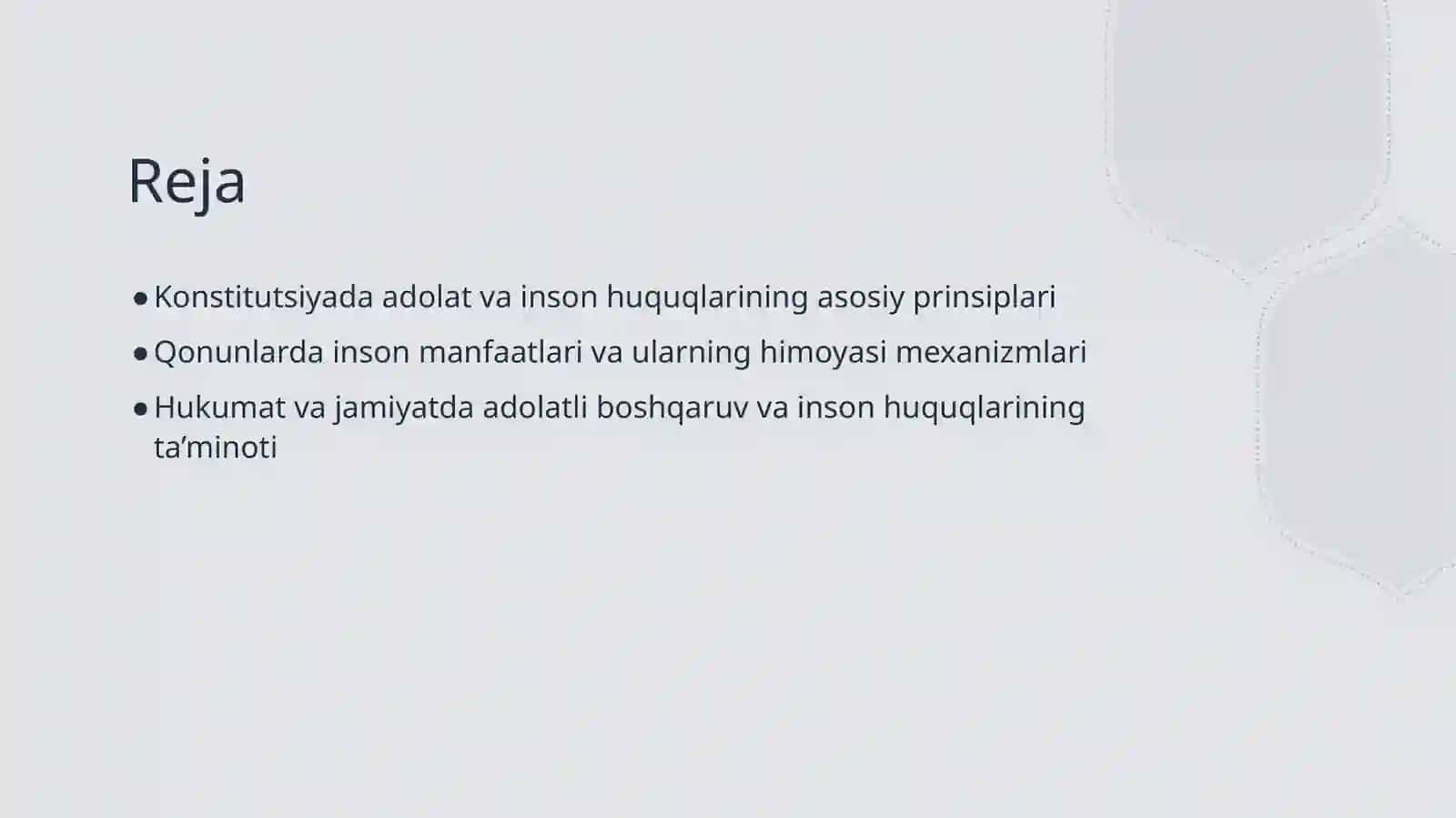 Konstitutsiya va qonunlarda adolat hamda inson huquq-manfaatlarining ustuvorligini ta’minlash. 2